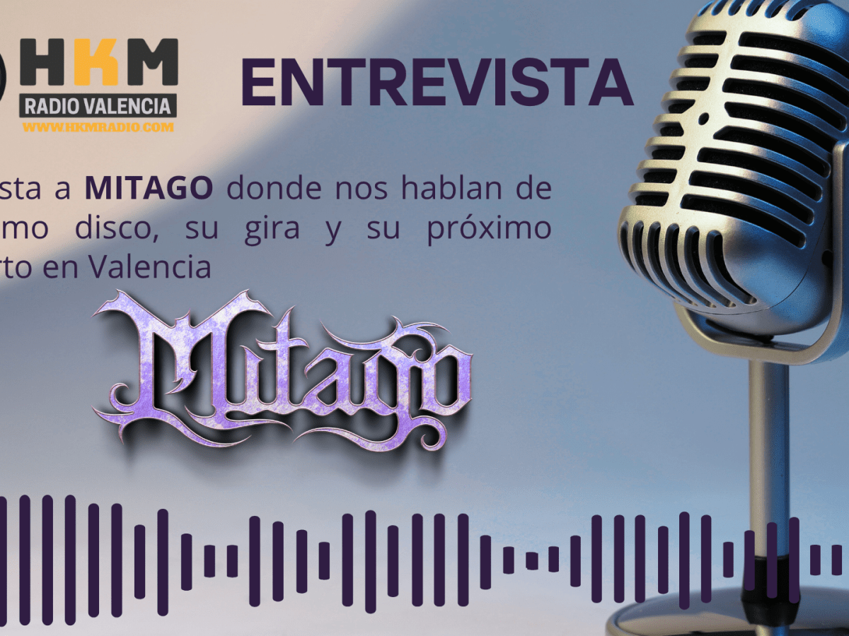 Entrevista de HKM RADIO a MITAGO. Nos hablan de su último disco, su gira y su próximo concierto en&nbsp;Valencia