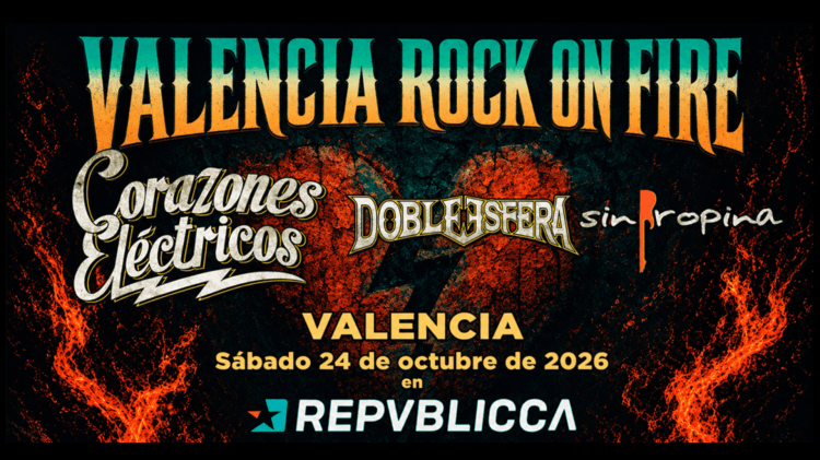 CORAZONES ELÉCTRICOS, DOBLE ESFERA Y SIN PROPINA incendiaran Valencia en el “VALENCIA ROCK ON&nbsp;FIRE”